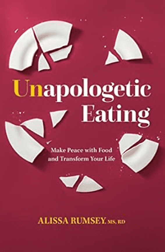 Book cover of Unapologetic Eating by Alissa Rumsey with a shattered white dinner plate on a maroon background.